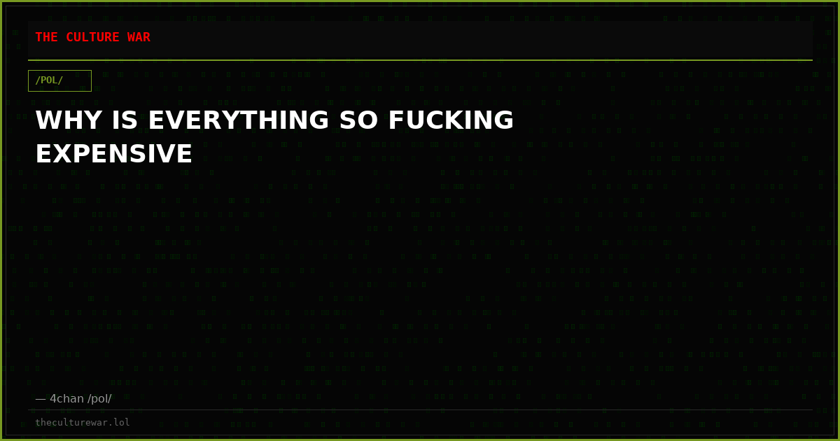 WHY IS EVERYTHING SO FUCKING EXPENSIVE