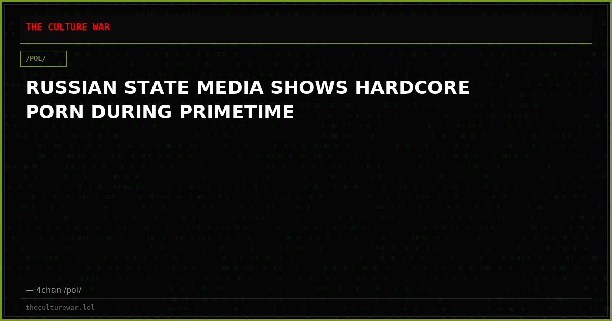 RUSSIAN STATE MEDIA SHOWS HARDCORE PORN DURING PRIMETIME