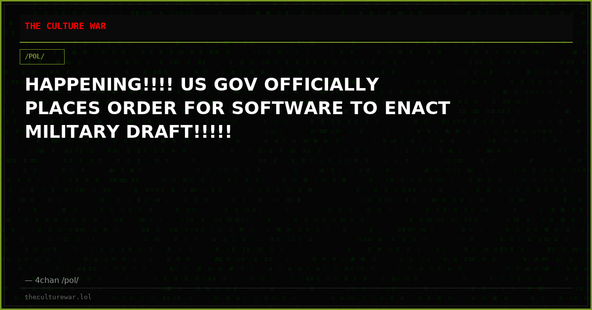 HAPPENING!!!! US GOV OFFICIALLY PLACES ORDER FOR SOFTWARE TO ENACT MILITARY DRAFT!!!!!