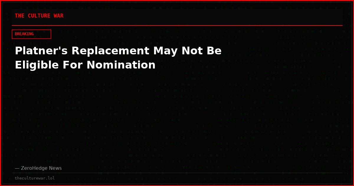 Platner's Replacement May Not Be Eligible For Nomination