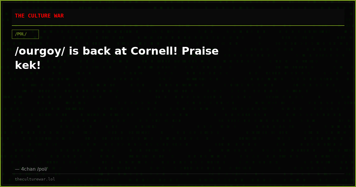/ourgoy/ is back at Cornell! Praise kek!
