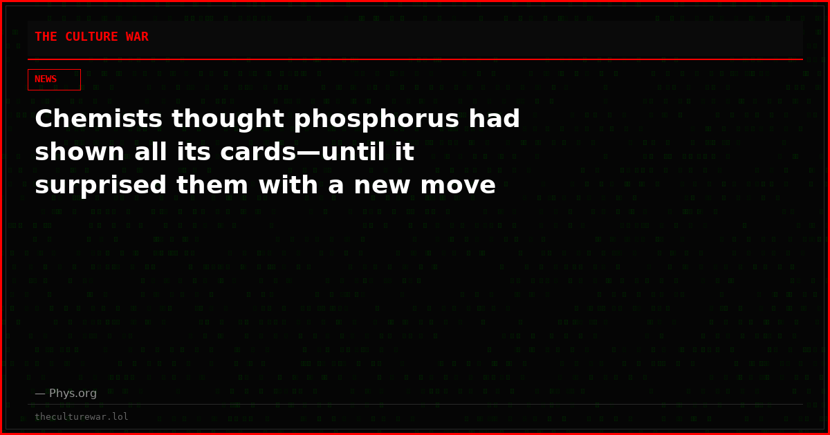 Chemists thought phosphorus had shown all its cards—until it surprised them with a new move
