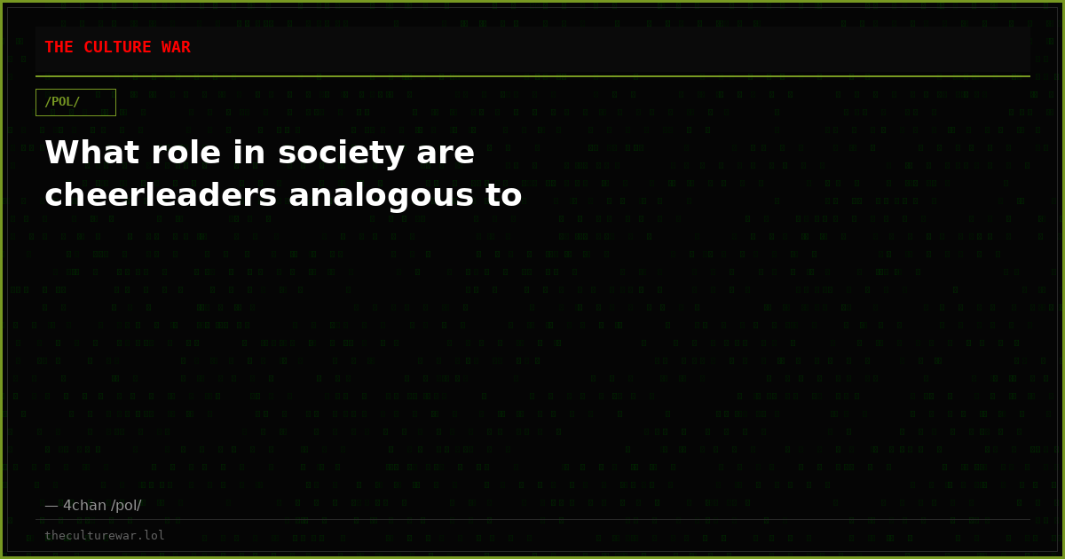 What role in society are cheerleaders analogous to