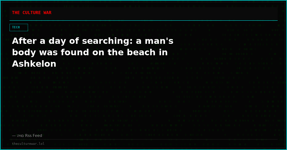 After a day of searching: a man's body was found on the beach in Ashkelon