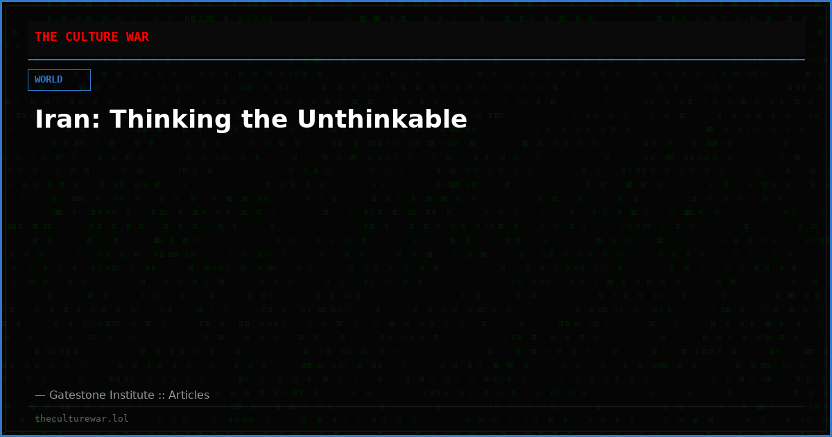 Iran: Thinking the Unthinkable