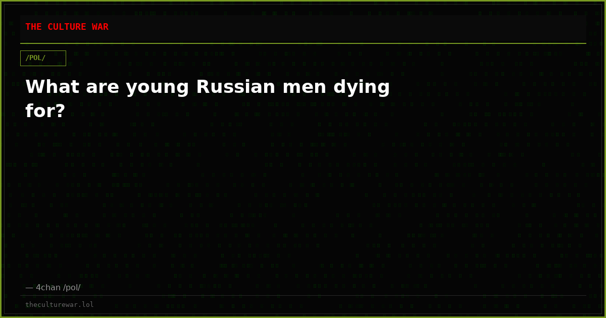 What are young Russian men dying for?
