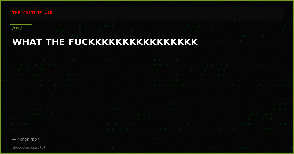WHAT THE FUCKKKKKKKKKKKKKKKK