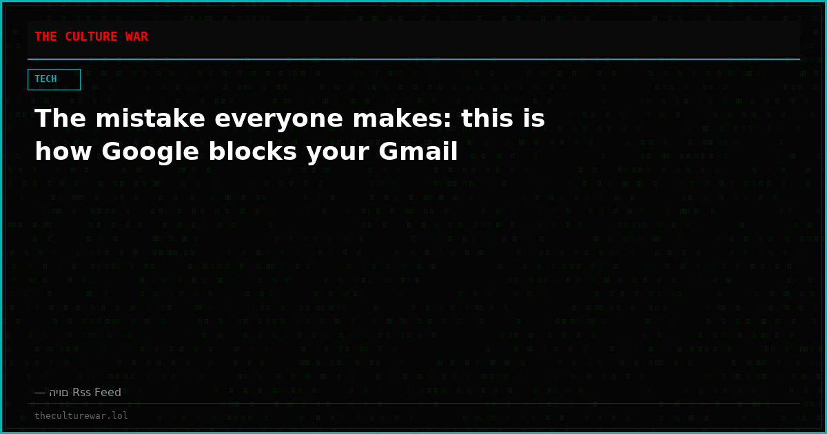 The mistake everyone makes: this is how Google blocks your Gmail