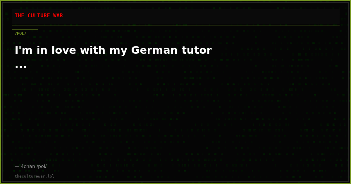 I'm in love with my German tutor ...