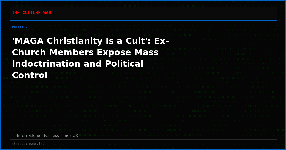 'MAGA Christianity Is a Cult': Ex-Church Members Expose Mass Indoctrination and Political Control