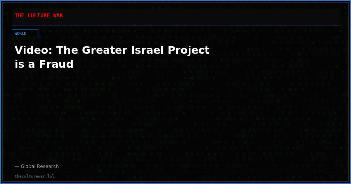 Video: The Greater Israel Project is a Fraud
