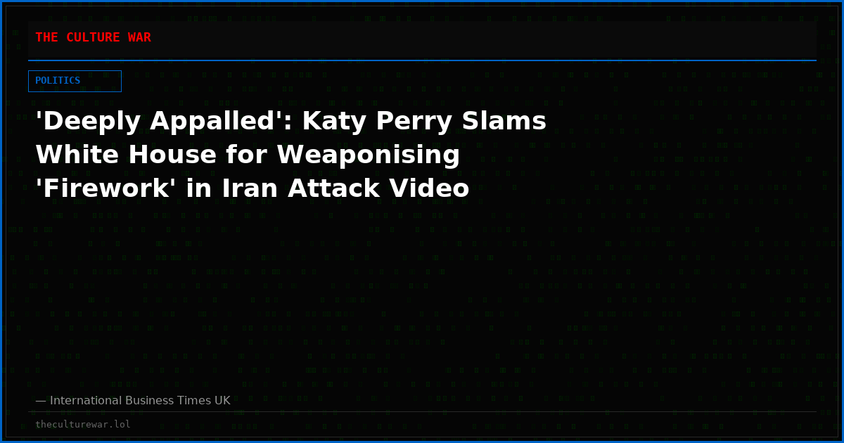 'Deeply Appalled': Katy Perry Slams White House for Weaponising 'Firework' in Iran Attack Video