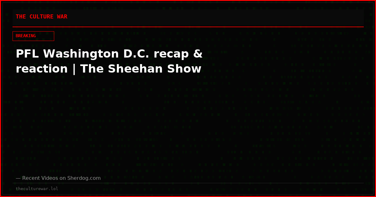 PFL Washington D.C. recap & reaction | The Sheehan Show