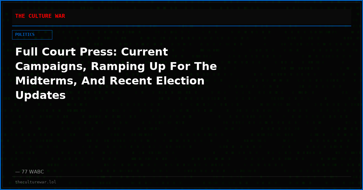 Full Court Press: Current Campaigns, Ramping Up For The Midterms, And Recent Election Updates