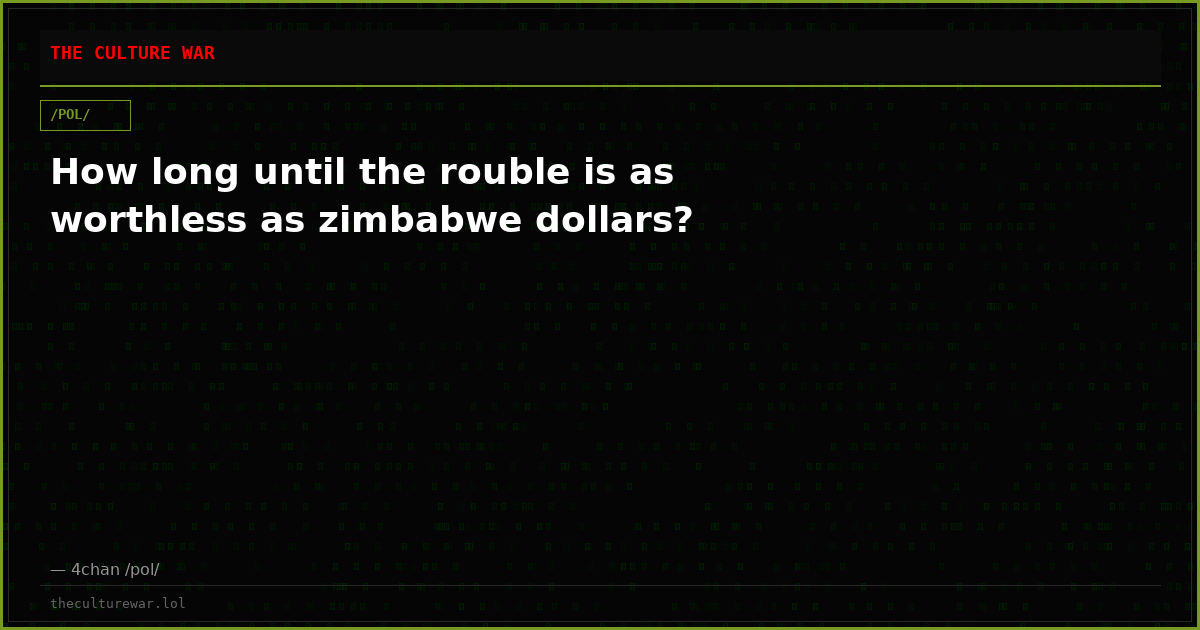 How long until the rouble is as worthless as zimbabwe dollars?