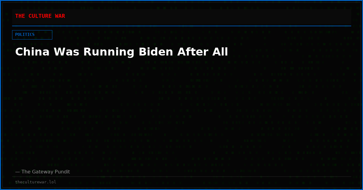 China Was Running Biden After All