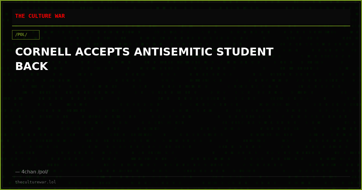 CORNELL ACCEPTS ANTISEMITIC STUDENT BACK