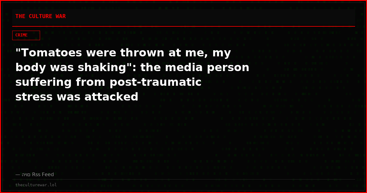"Tomatoes were thrown at me, my body was shaking": the media person suffering from post-traumatic stress was attacked