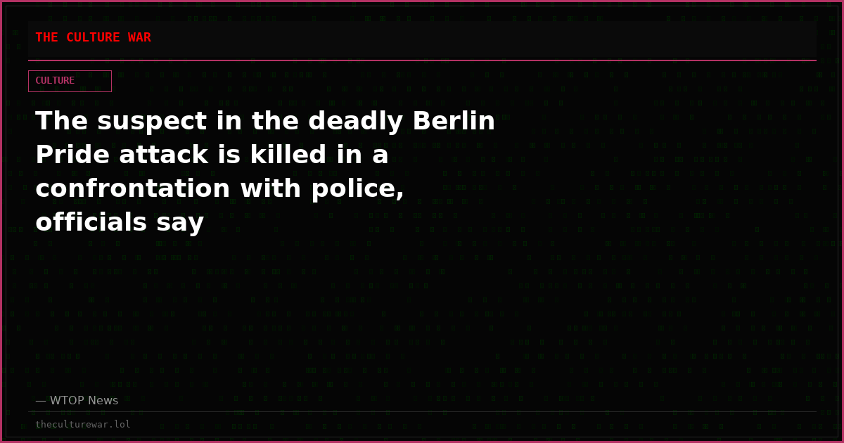 The suspect in the deadly Berlin Pride attack is killed in a confrontation with police, officials say