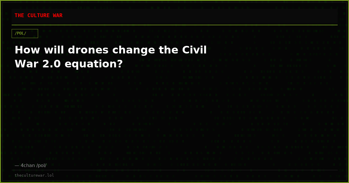 How will drones change the Civil War 2.0 equation?