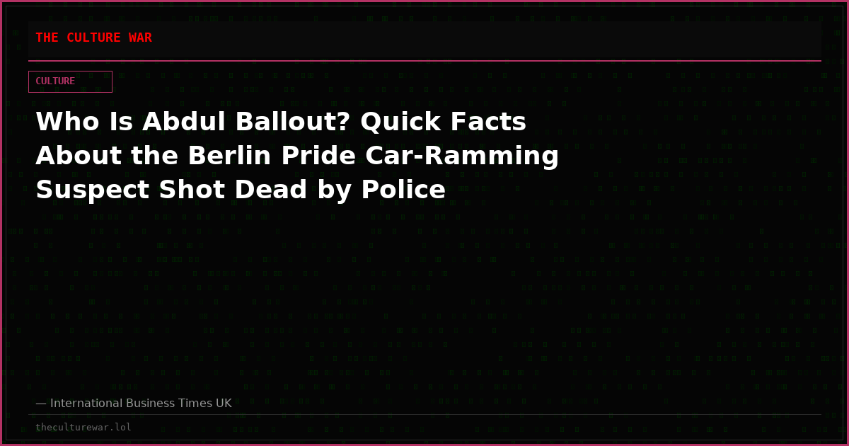 Who Is Abdul Ballout? Quick Facts About the Berlin Pride Car-Ramming Suspect Shot Dead by Police