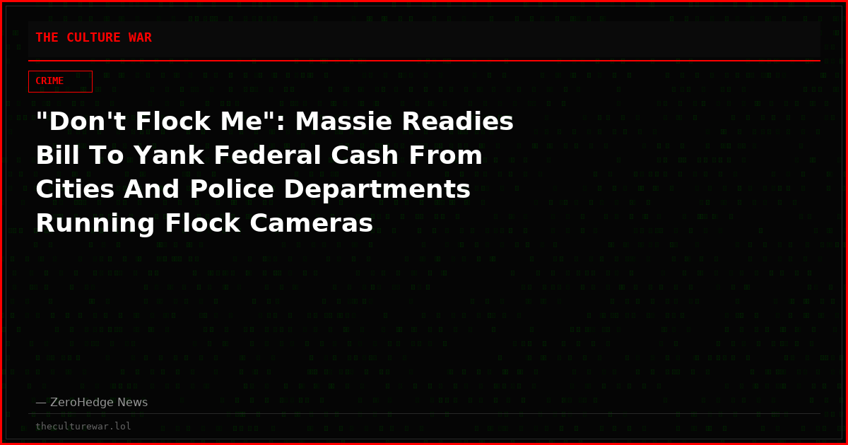 "Don't Flock Me": Massie Readies Bill To Yank Federal Cash From Cities And Police Departments Running Flock Cameras