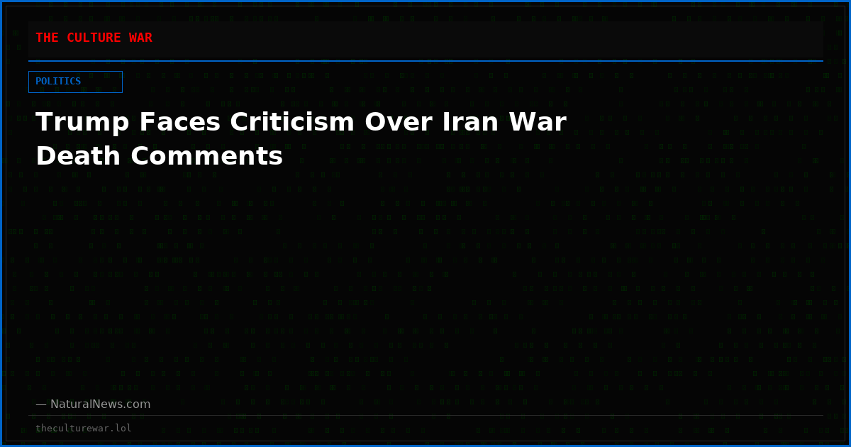 Trump Faces Criticism Over Iran War Death Comments