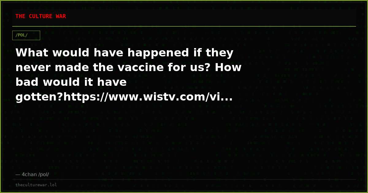 What would have happened if they never made the vaccine for us? How bad would it have gotten?https://www.wistv.com/vi...