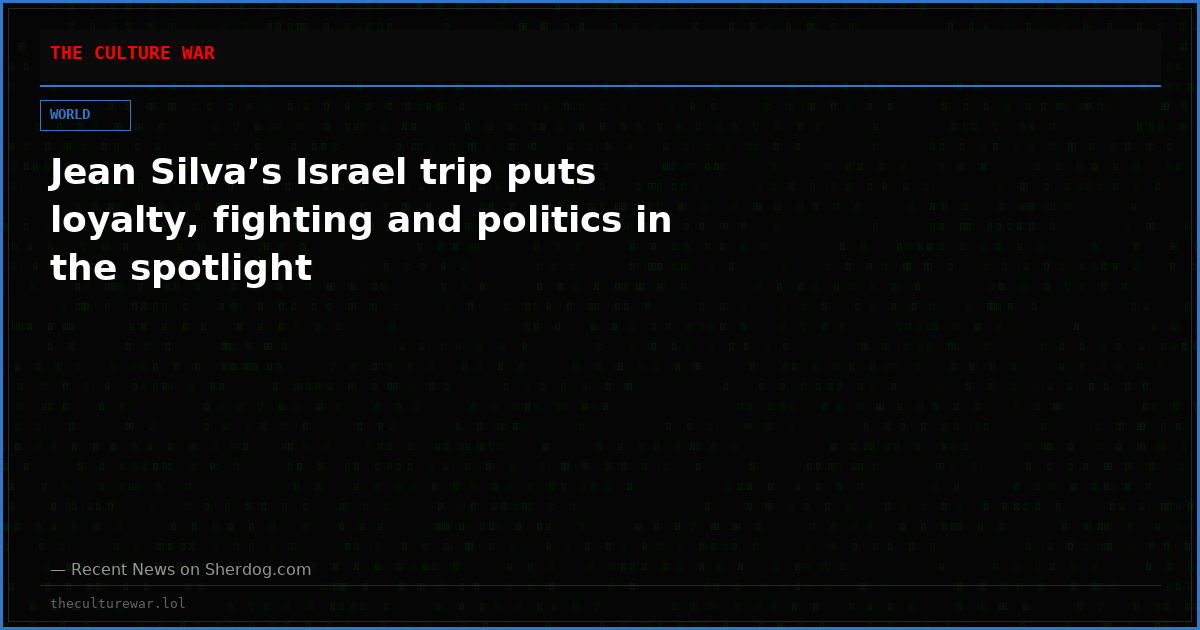 Jean Silva’s Israel trip puts loyalty, fighting and politics in the spotlight