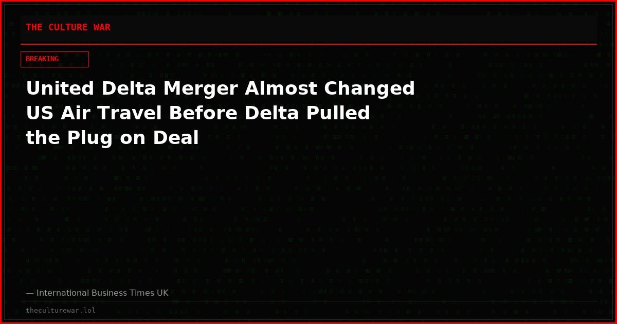 United Delta Merger Almost Changed US Air Travel Before Delta Pulled the Plug on Deal
