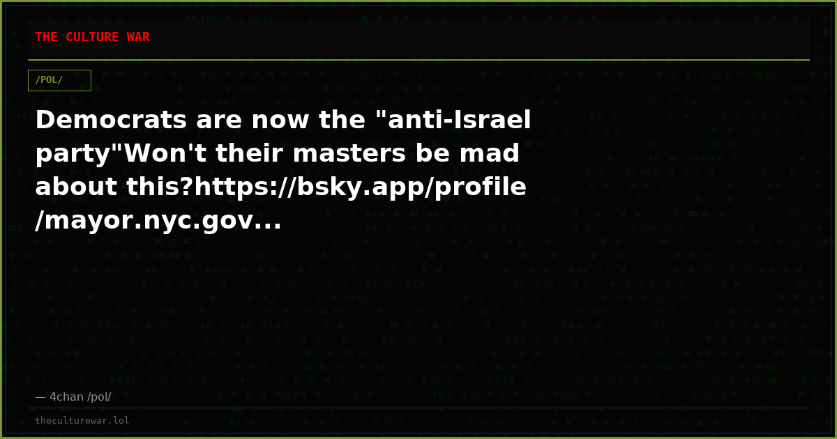 Democrats are now the "anti-Israel party"Won't their masters be mad about this?https://bsky.app/profile/mayor.nyc.gov...