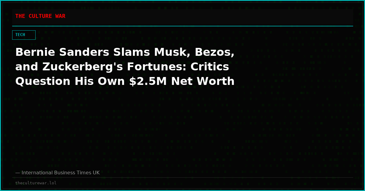 Bernie Sanders Slams Musk, Bezos, and Zuckerberg's Fortunes: Critics Question His Own $2.5M Net Worth
