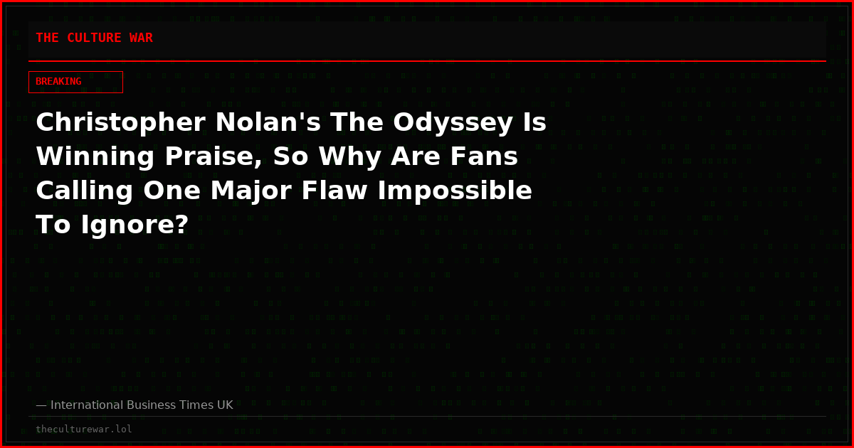 Christopher Nolan's The Odyssey Is Winning Praise, So Why Are Fans Calling One Major Flaw Impossible To Ignore?