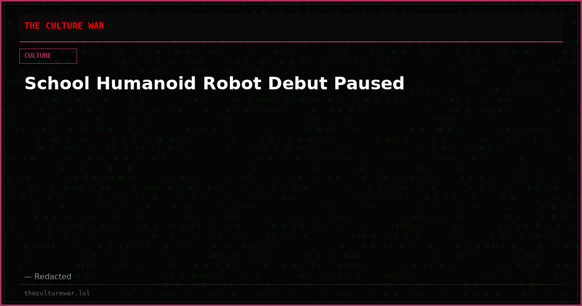 School Humanoid Robot Debut Paused