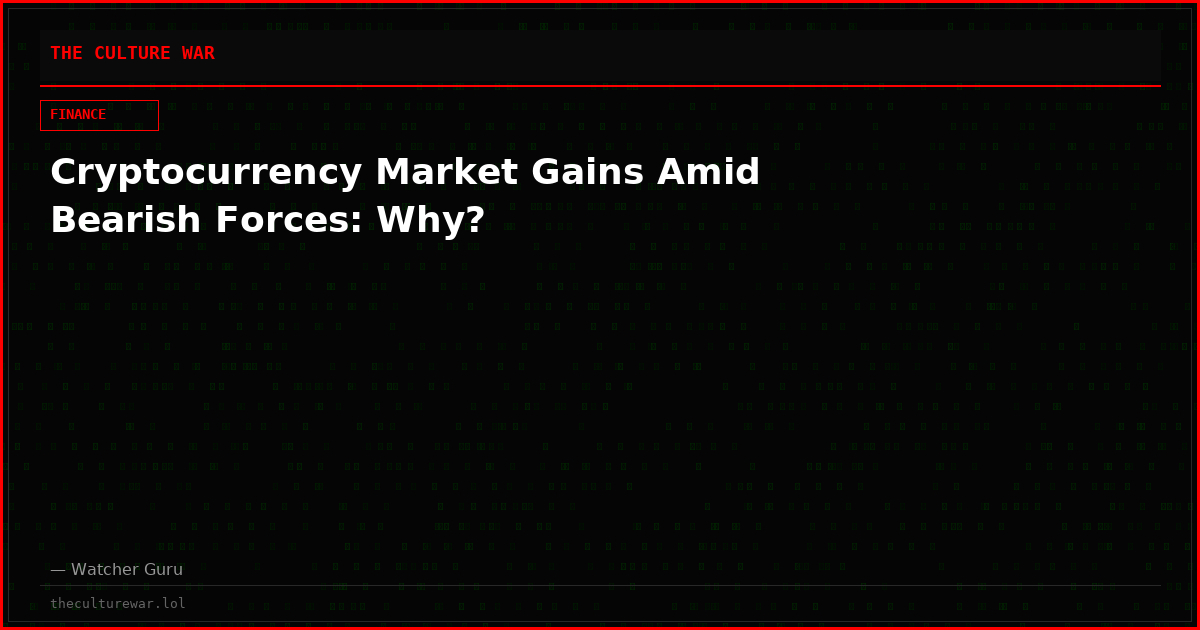 Cryptocurrency Market Gains Amid Bearish Forces: Why?