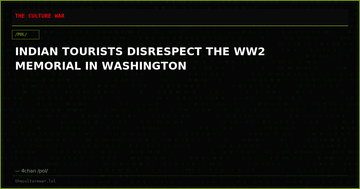 INDIAN TOURISTS DISRESPECT THE WW2 MEMORIAL IN WASHINGTON
