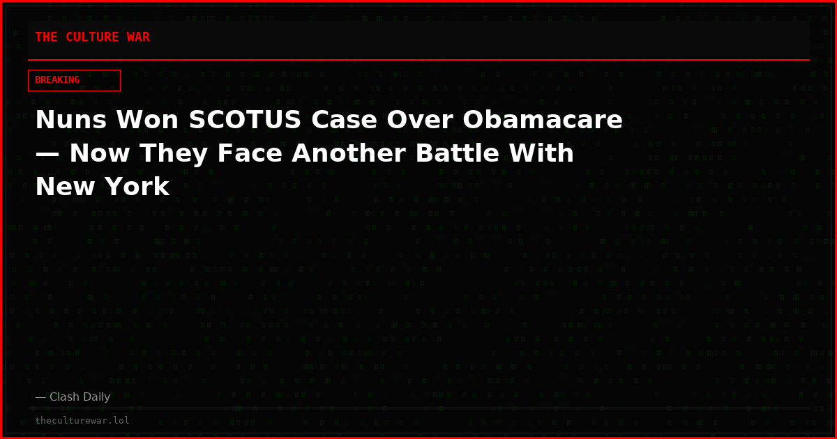 Nuns Won SCOTUS Case Over Obamacare — Now They Face Another Battle With New York
