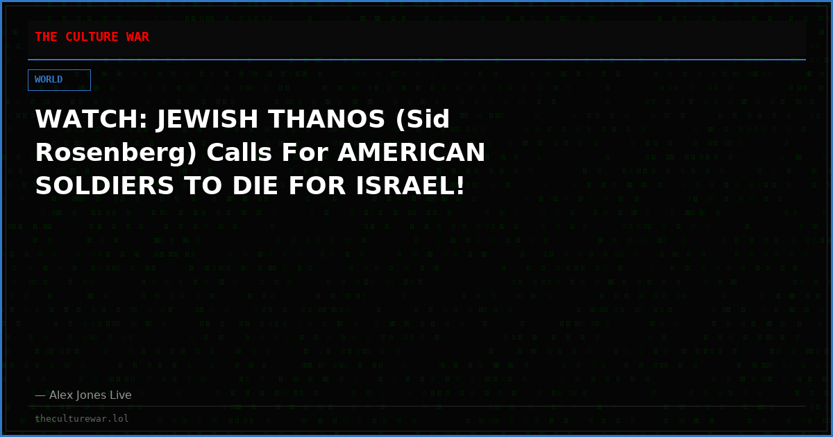 WATCH: JEWISH THANOS (Sid Rosenberg) Calls For AMERICAN SOLDIERS TO DIE FOR ISRAEL!