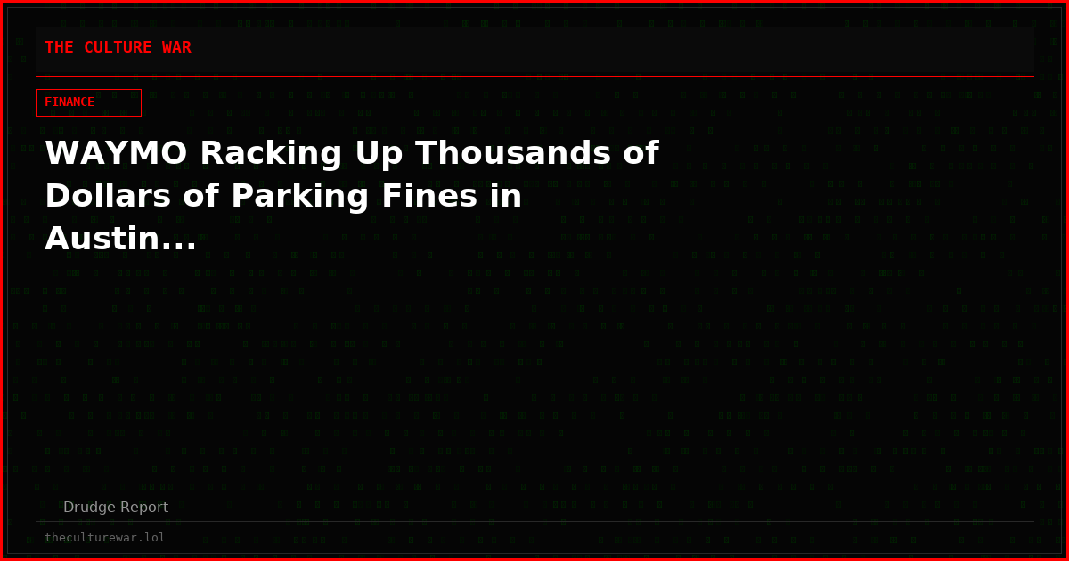 WAYMO Racking Up Thousands of Dollars of Parking Fines in Austin...