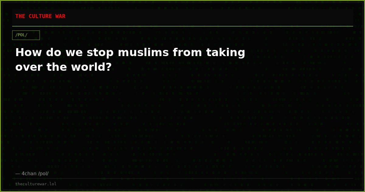 How do we stop muslims from taking over the world?