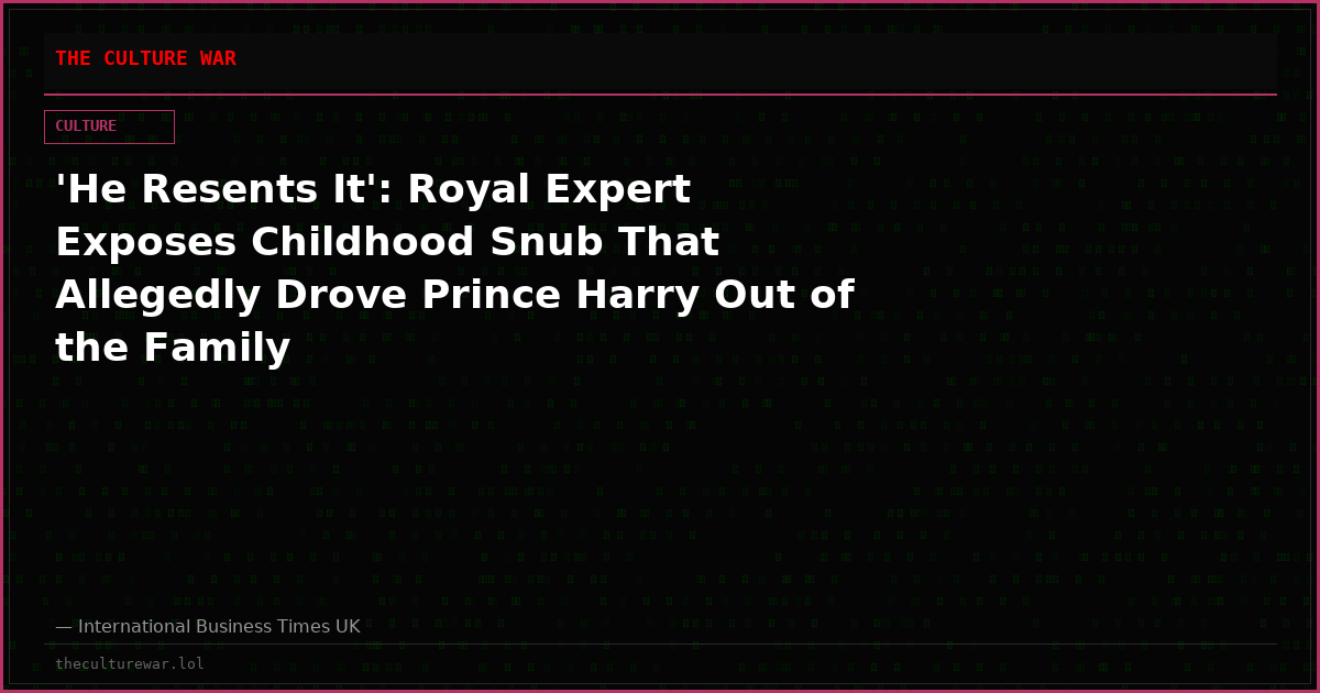 'He Resents It': Royal Expert Exposes Childhood Snub That Allegedly Drove Prince Harry Out of the Family