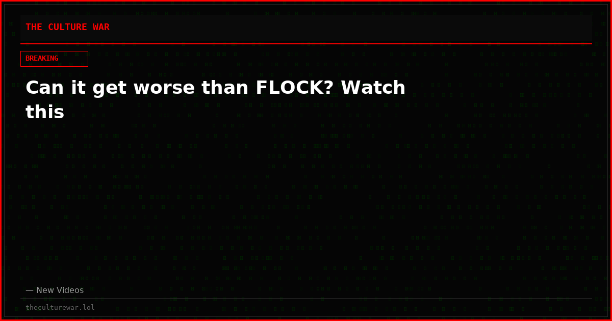 Can it get worse than FLOCK? Watch this