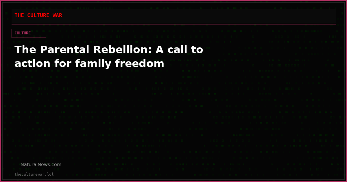 The Parental Rebellion: A call to action for family freedom