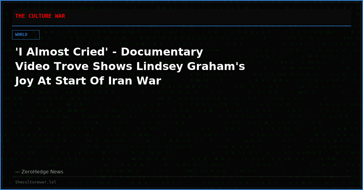'I Almost Cried' - Documentary Video Trove Shows Lindsey Graham's Joy At Start Of Iran War