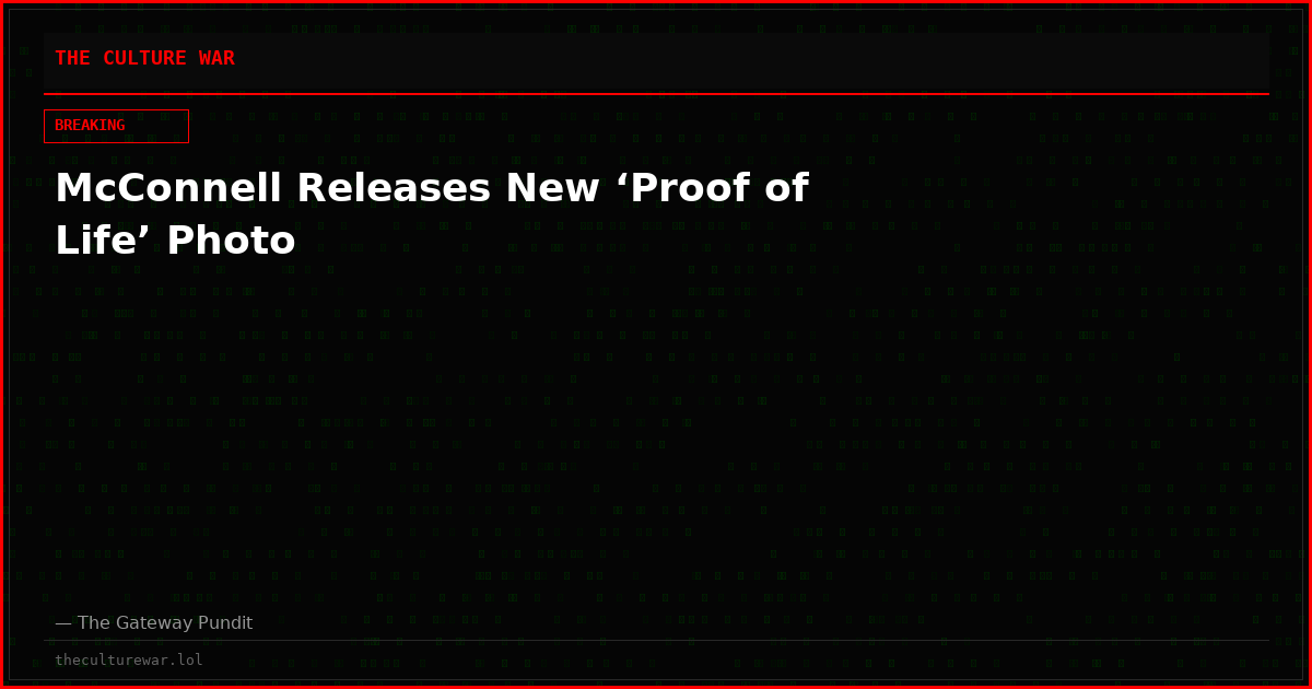 McConnell Releases New ‘Proof of Life’ Photo