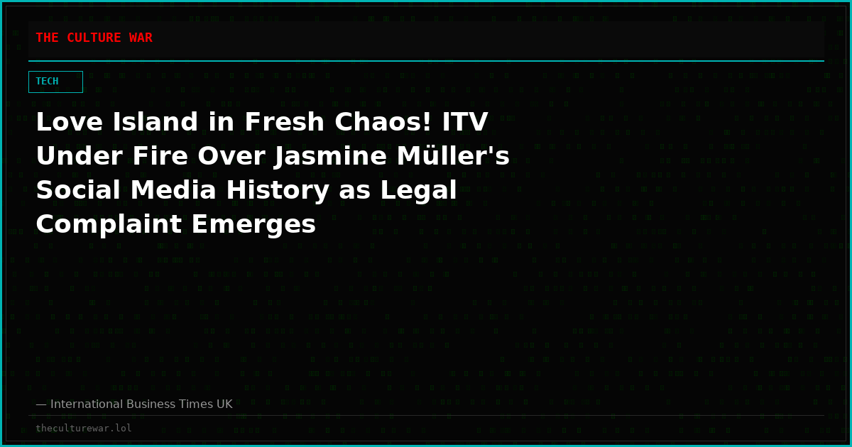 Love Island in Fresh Chaos! ITV Under Fire Over Jasmine Müller's Social Media History as Legal Complaint Emerges