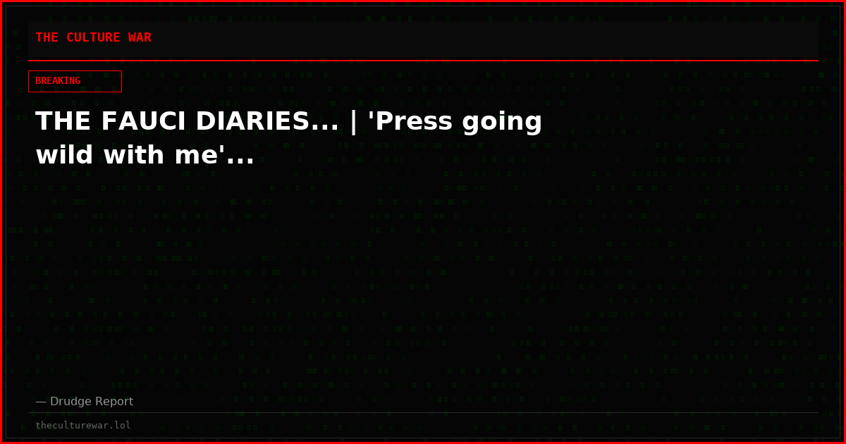 THE FAUCI DIARIES... | 'Press going wild with me'...