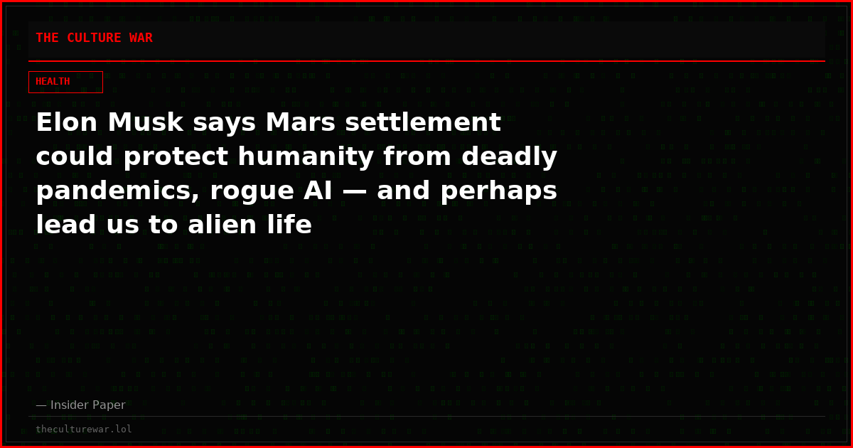 Elon Musk says Mars settlement could protect humanity from deadly pandemics, rogue AI — and perhaps lead us to alien life