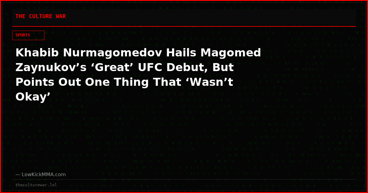 Khabib Nurmagomedov Hails Magomed Zaynukov’s ‘Great’ UFC Debut, But Points Out One Thing That ‘Wasn’t Okay’
