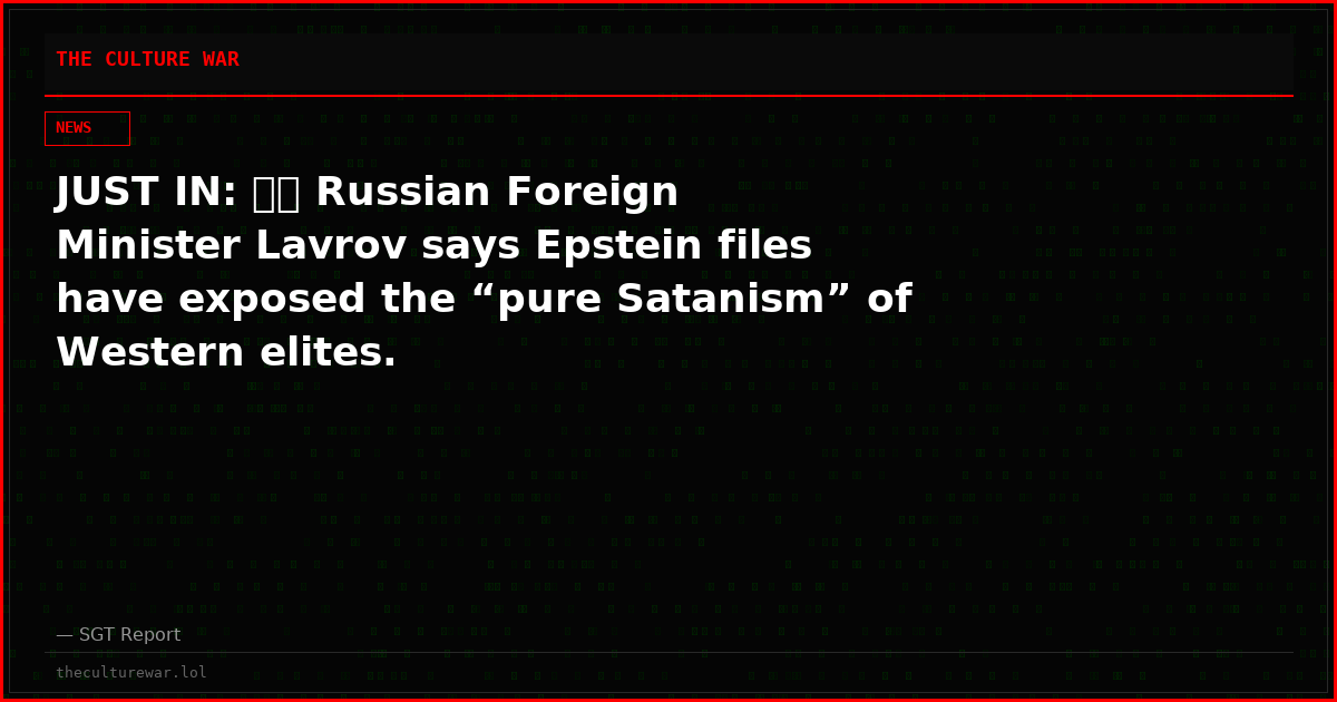 JUST IN: 🇷🇺 Russian Foreign Minister Lavrov says Epstein files have exposed the “pure Satanism” of Western elites.